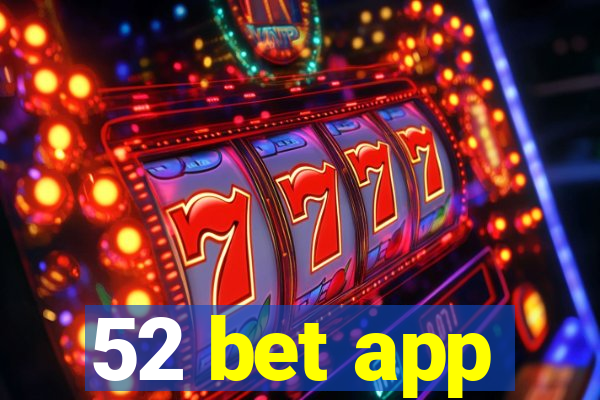 52 bet app